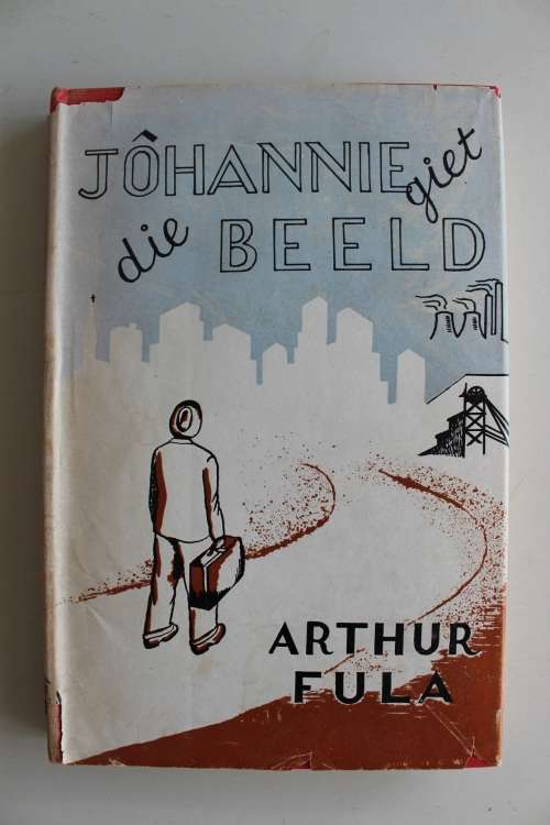 Johannie giet die Beeld - Arthur Fula - eerste Afrikaanse roman deur 'n swart skrywer 1954