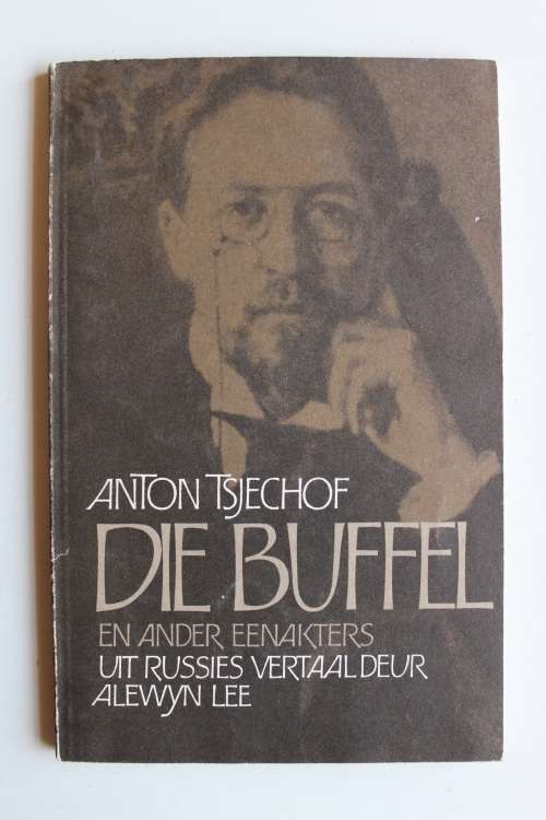 Die Buffel en ander eenakters - Anton Tsjechof