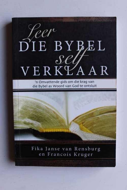 Die Bybel self verklaar - Fika Janse van Rensburg & Francois Kruger