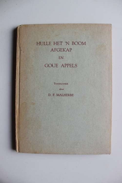 Hulle het n boom afgekap, en Goue appels - D F Malherbe