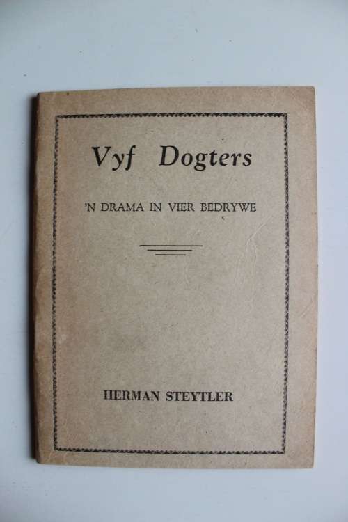 HERMAN STEYTLER - VYF DOGTERS - DRAMA IN 4 BEDRYWE