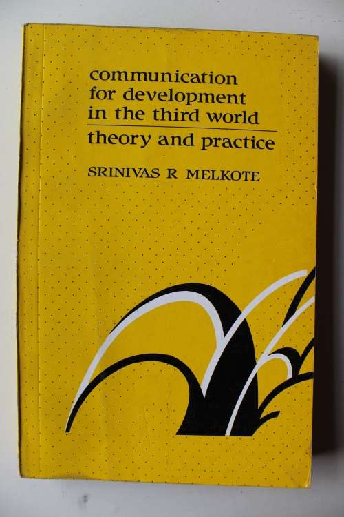 Communication for development in the third world - theory and practice  - Melkote