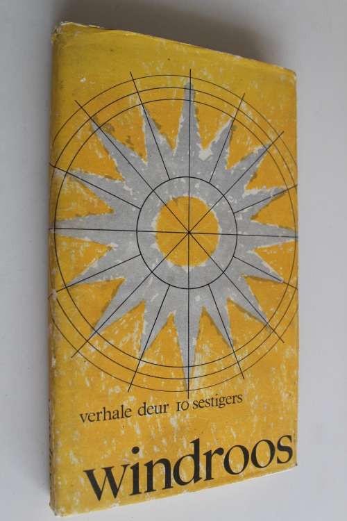 Windroos - verhale deur 10 sestigers o.a. Ingrid Jonker, Etienne Leroux, Andre Brink, Chris Barnard