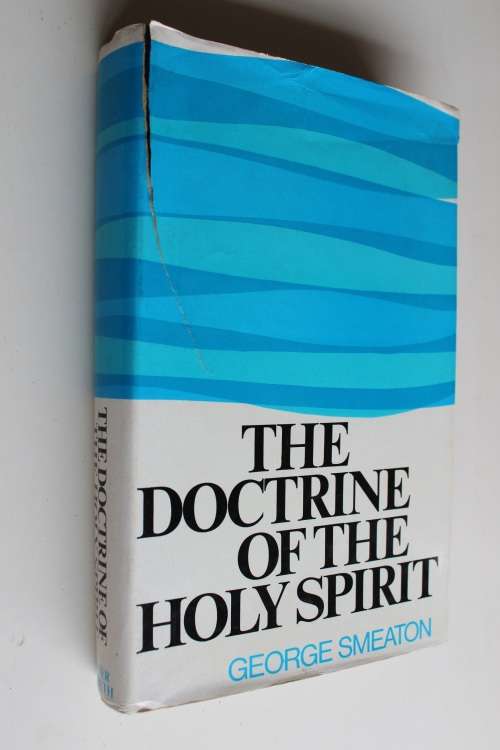 The doctrine of the Holy Spirit - George Smeaton