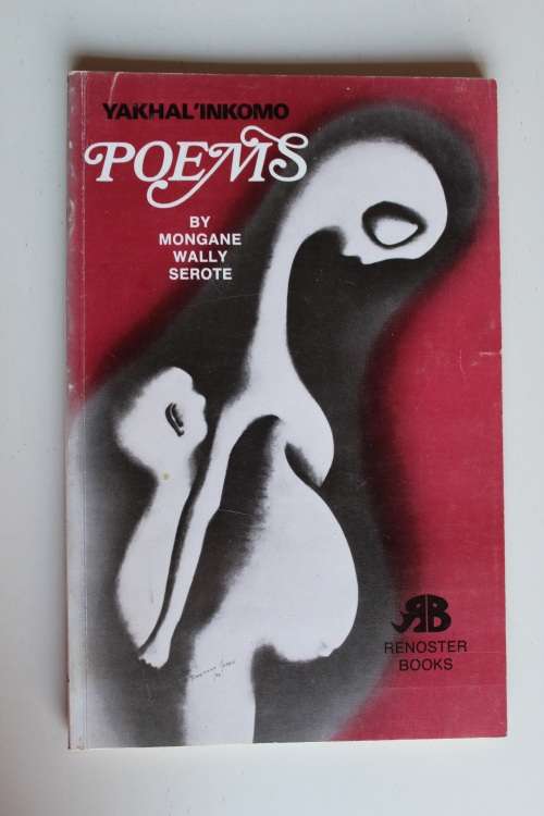 Yakhal'inkomo - Poems - Wally Serote