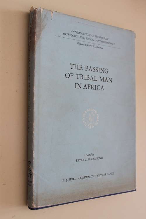 The Passing of Man in Tribal Africa. Gutkind