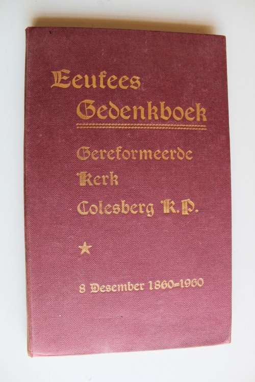 Geteken: Eeufees Gedenkboek Gereformeerde Kerk Colesberg