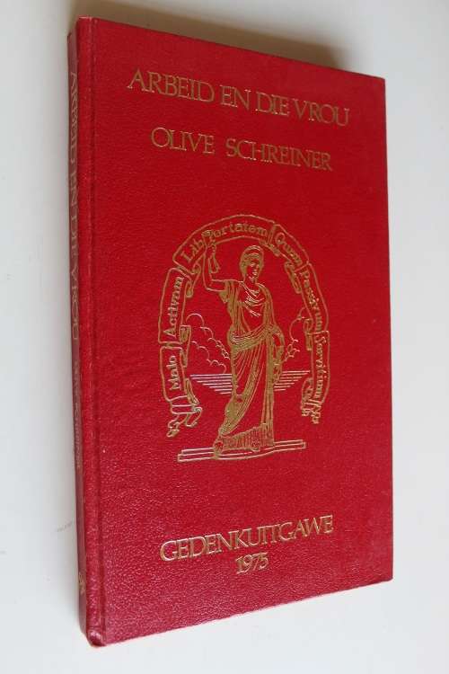 Arbeid en die Vrou deur Olive Schreiner. Gedenkuitgawe 1975