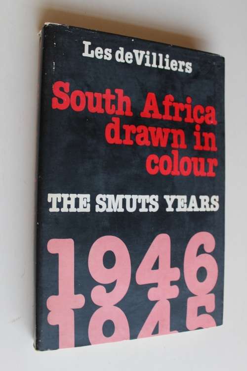 South Africa drawn in colour: The Smuts years 1945-1946 - Les de Villiers