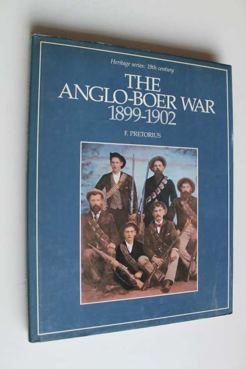 The Anglo-Boer War 1899-1902   - Pretorius   - Heritage series