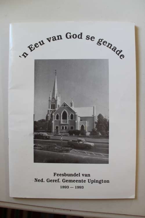 Feesbundel Nederduits Gereformeerde Gemeente Upington 1893-1993