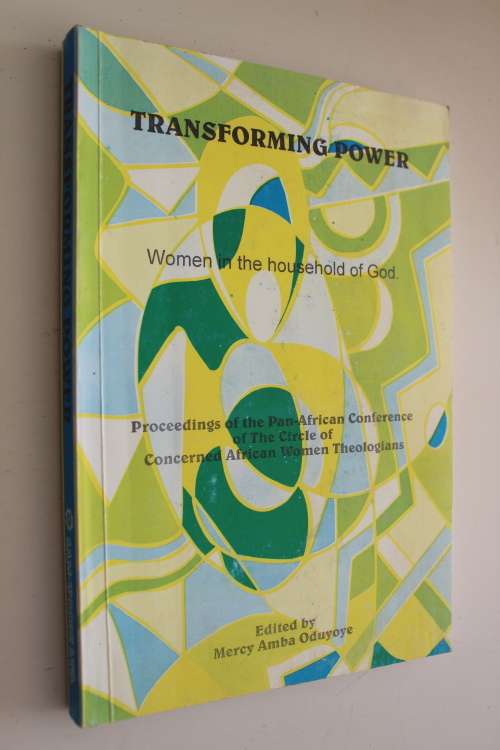 Transforming power - Women in the household of God - Amba Oduyoye