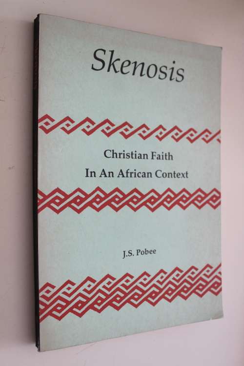 Skenosis - Christian Faith in an African Context - Pobee