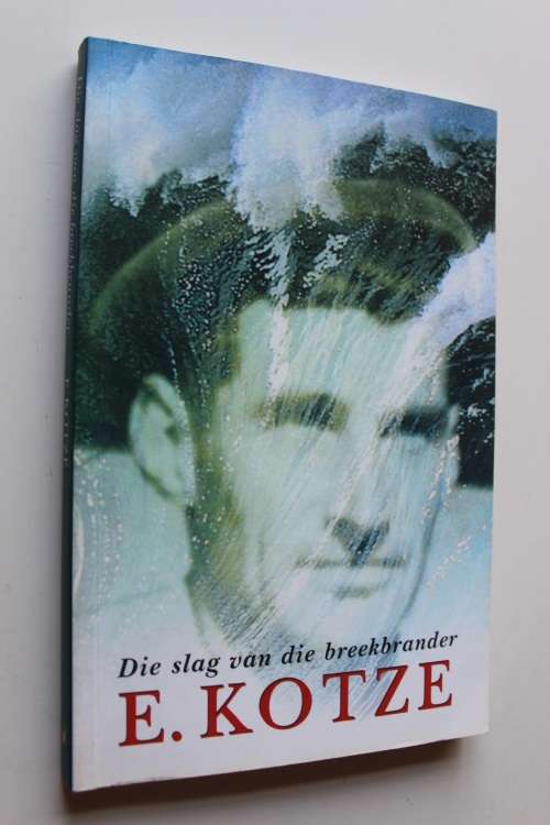 Die slag van die breekbrander - E. Kotze
