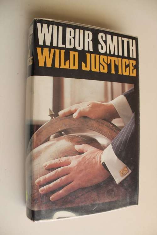 Wild Justice - Wilbur Smith