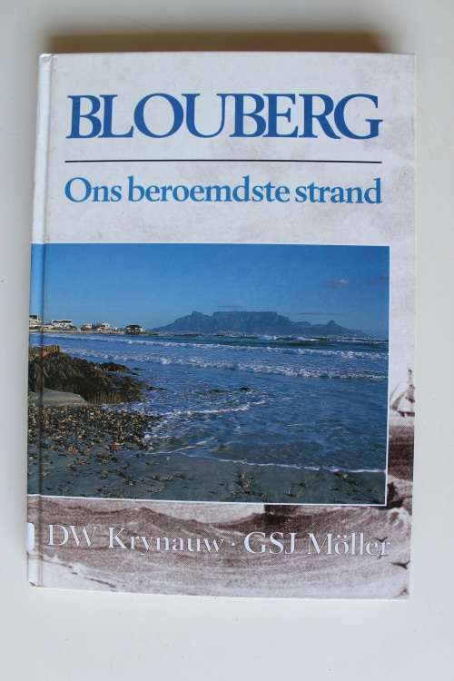 Blouberg ons beroemste strand -  D W Krynauw & G S J Mostert