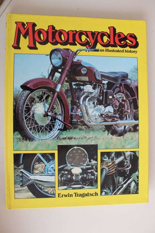 MOTORCYCLES AN ILLUSTRATED HISTORY -  ERWIN TRAGATSCH