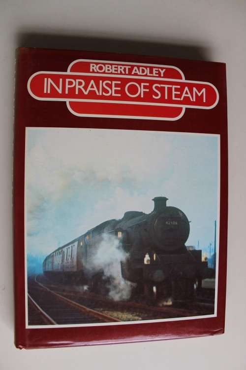 In Praise of Steam - Robert Adley
