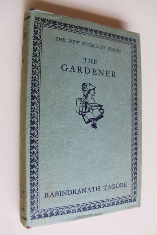 The Gardener - Rabindranath Tagore
