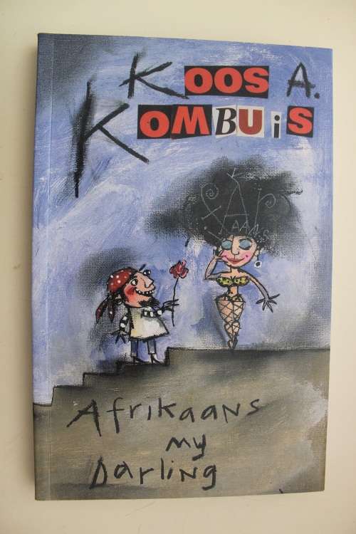 Afrikaans my Darling - Koos A. Kombuis