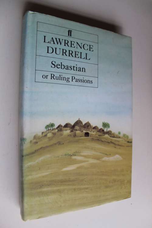 Sebastian or Ruling Passions - Lawrence Durrell