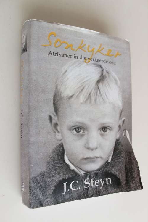 Sonkyker - Afrikaner in die verkeerde eeu - J.C. Steyn