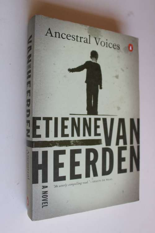 Ancestral voices - Etienne van Heerden