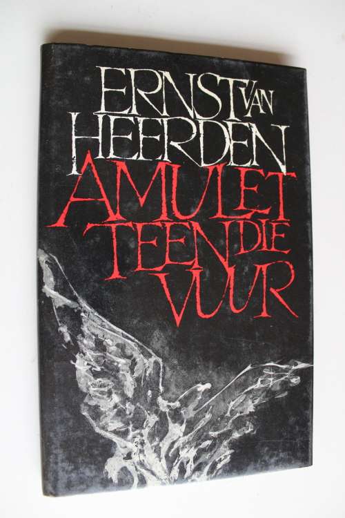 Amulet teen die vuur - Ernst van Heerden