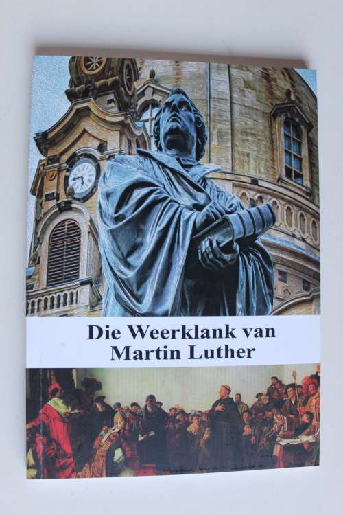 Die weerklank van Martin Luther  - Groenewald