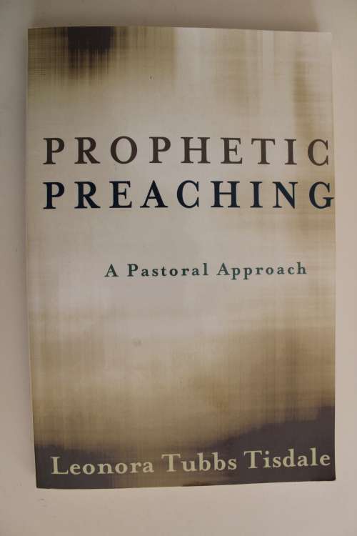 SIGNED: Prophetic Preaching: A Pastoral Approach   - Tisdale