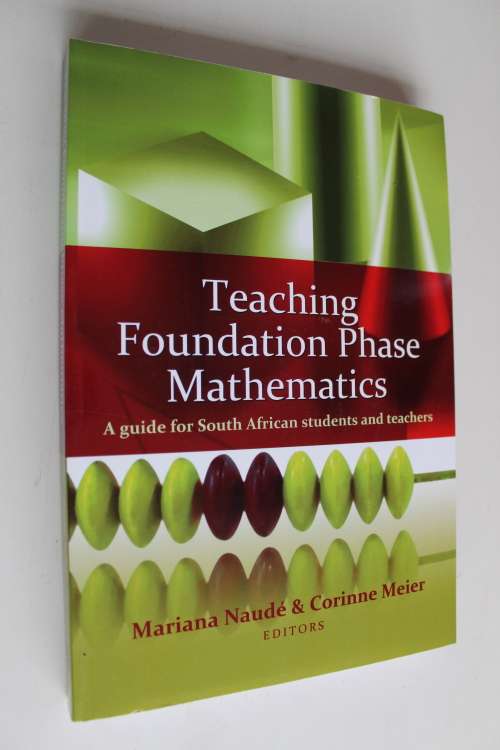 Teaching Foundation Phase Mathematics - A guide for South African students and teachers