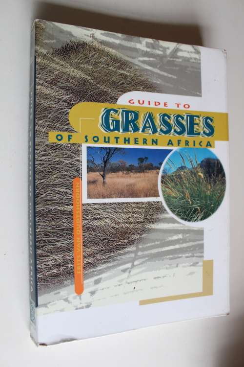 Guide to grasses of Southern Africa - Fritz van Oudtshoorn