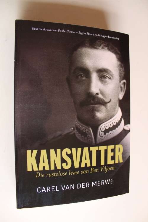 Kansvatter - Die rustelose lewe van Ben Viljoen - Van der Merwe