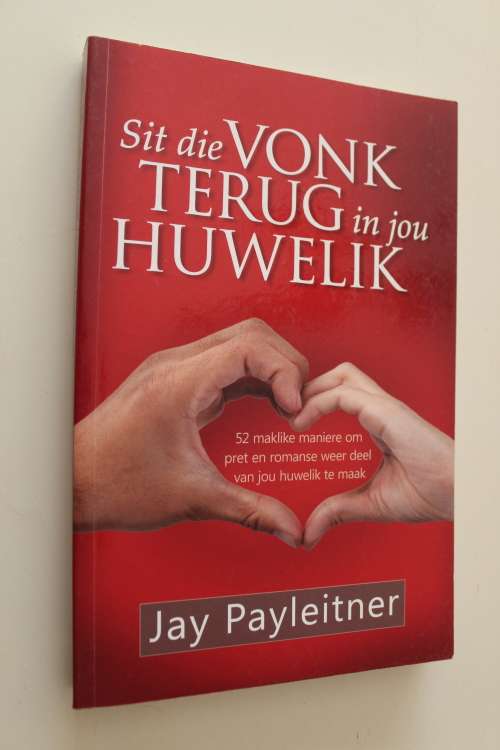 Sit die vonk terug in jou huwelik - Payleitner