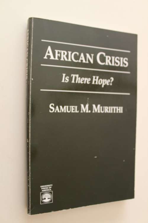 African crisis - Is there hope?  - Samuel Muriithi