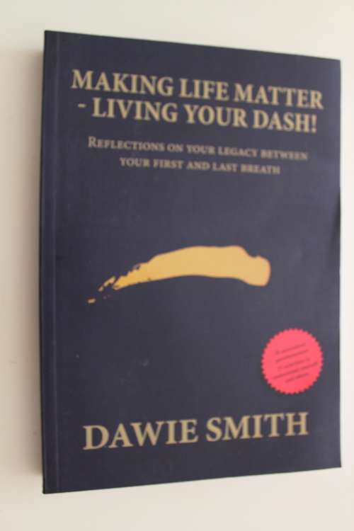 Making Life Matter - Dawie Smith