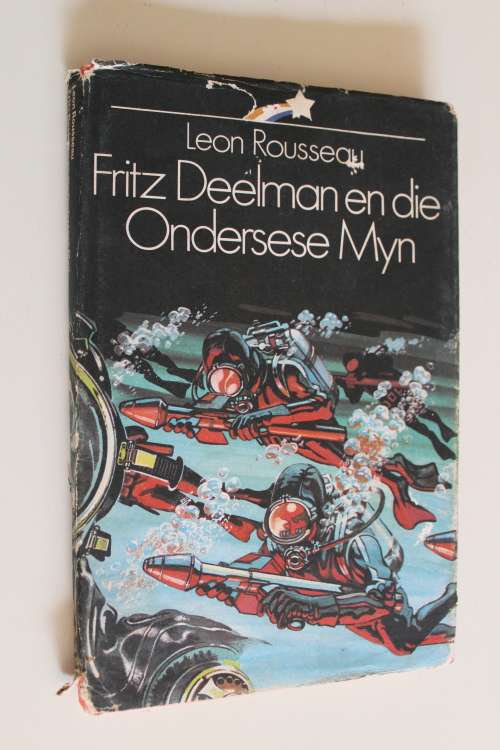 Fritz Deelman en die ondersese myn -  Leon Rousseau
