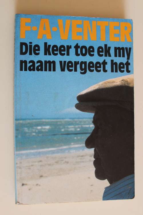 F A Venter - Die keer toe ek my naam vergeet he