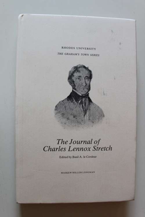 The Journal of Charles Lennox Stretch - Graham's Town series number 8