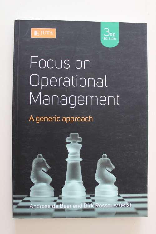 Focus on Operational Management - A generic approach  - De Beer & Rossouw