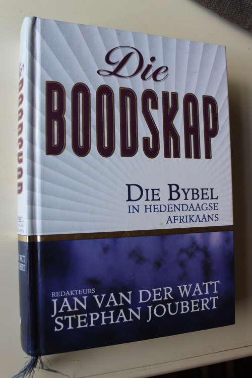 Die Boodskap - Bybel in hedendaagse Afrikaans - Van der Watt & Joubert