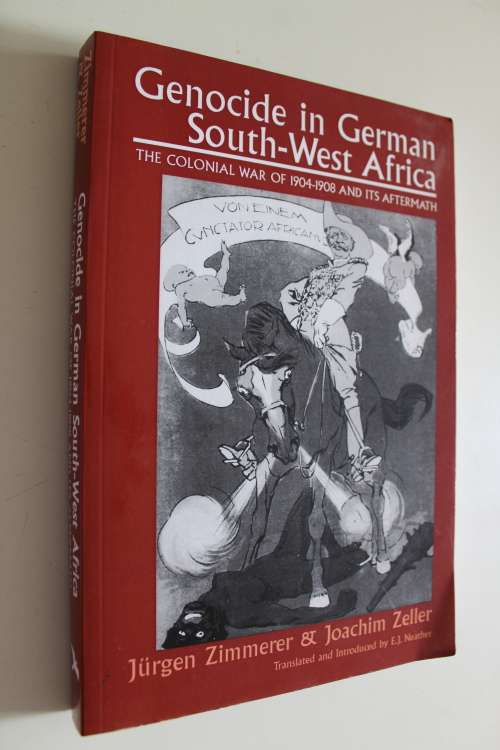 Genocide in German South-West Africa - Zimmerer & Zeller