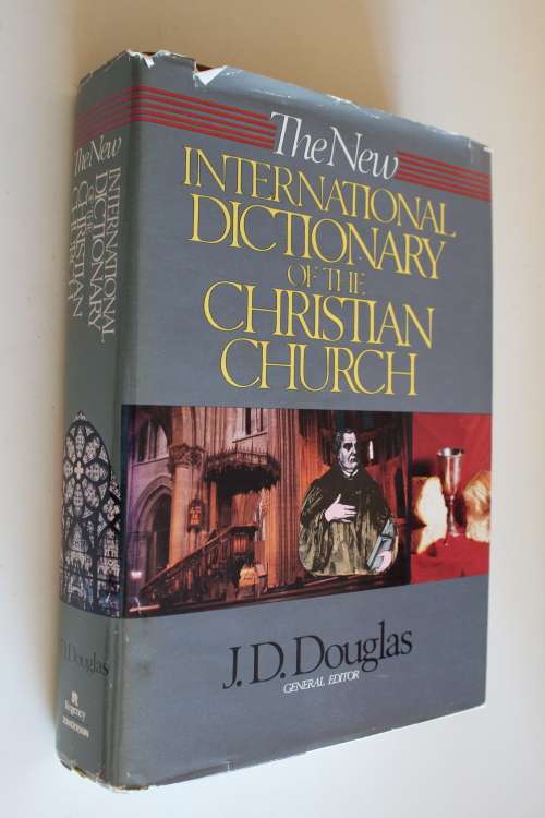 New International Dictionary of the Christian Church - Douglas