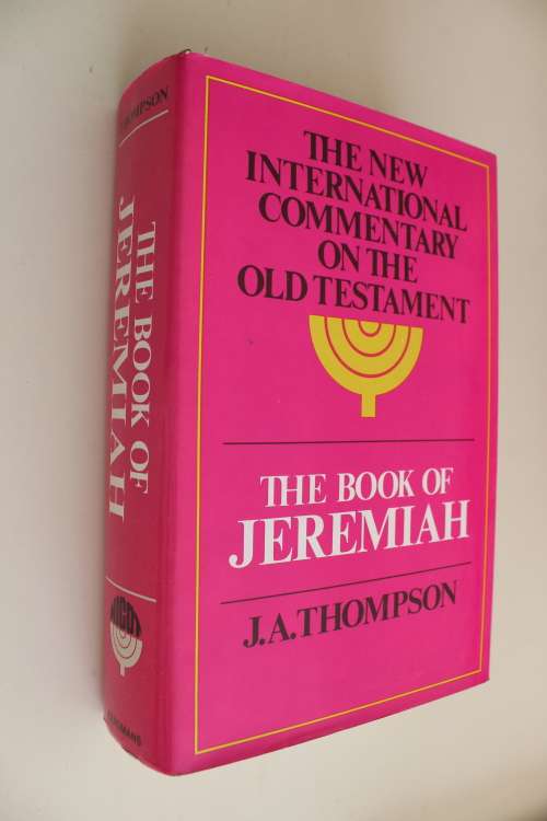 New International Commentary on the New Testament - Jeremiah - Thompson