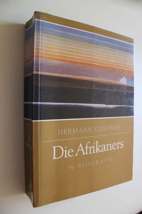 GETEKEN: Die Afrikaners - Biografie - Hermann Giliomee