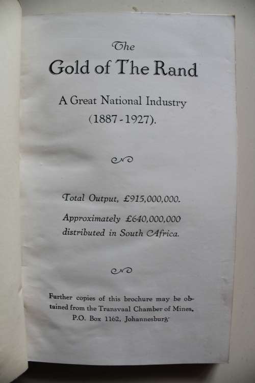 The Gold of the Rand - A great national industry 1887-1927  - Transvaal Chamber of Mines