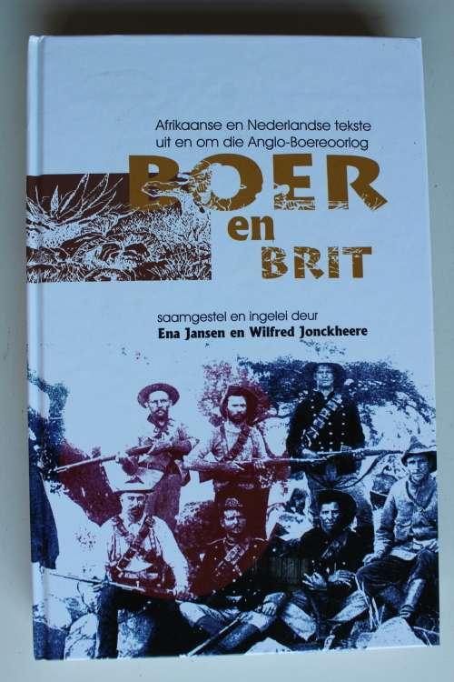 Boer en Brit - Afrikaanse en Nederlandse tekste uit en om die Anglo-Boereoorlog