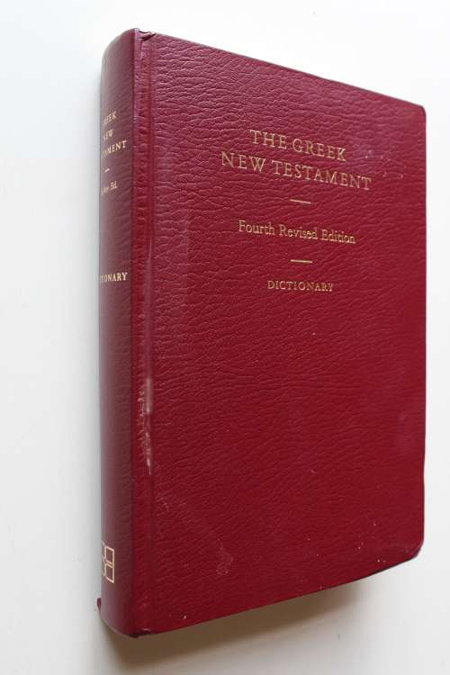 The Greek New Testament Dictionary - Fourth Revised edition