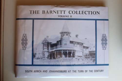 The Barnett Collection Vol II - South Africa and Johannesburg at the turn of the century