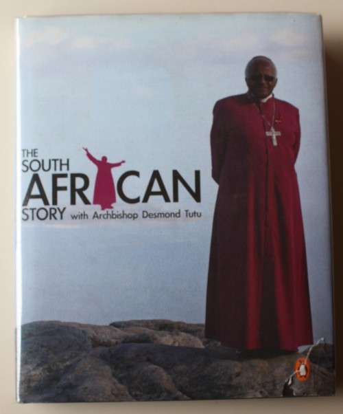 The South African Story - with Archbishop Desmond Tutu